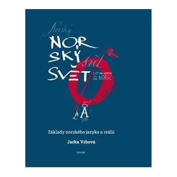 Norský svět - Základy norského jazyka a reálií - Vrbová Jarka
