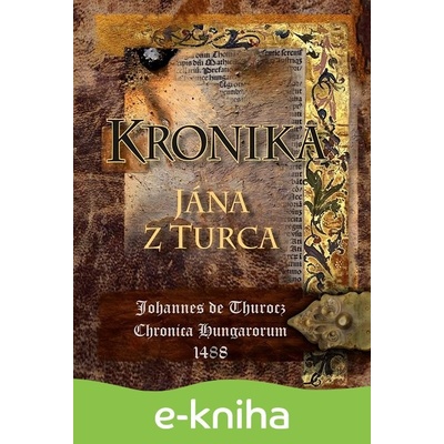 Kronika Jána z Turca
