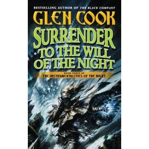 Surrender to the Will of the Night | Glen Cook (2011)