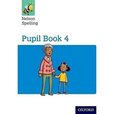 Nelson Spelling Pupil Book 4 Year 4/P5 - John Jackman