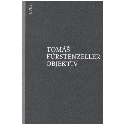 Objektiv Tomáš Furstenzeller CZ