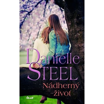 Nádherný život - Danielle Steel