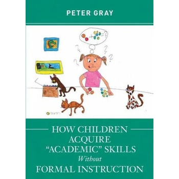 Image 1 of How Children Acquire "Academic" Skills Without Formal Instruction | Peter Gray