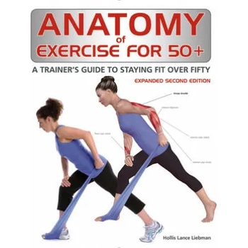 Anatomy of Exercise for 50+