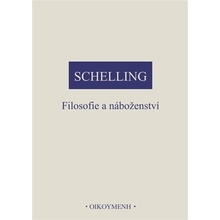 Filosofie a náboženství - Friedrich Wilhelm Joseph Schelling