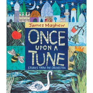 Once Upon a Tune | James Mayhew (ISBN: 9781913074036)