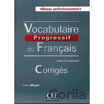 Vocabulaire progressif du francais - Claire Miquel