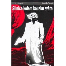 Silnice kolem kousku světa - Rečková Jana