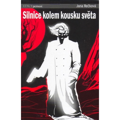 Silnice kolem kousku světa - Rečková Jana