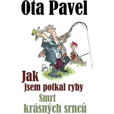 Jak jsem potkal ryby Smrt krásných srnců - Ota Pavel