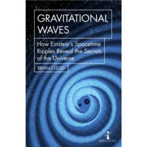 Gravitational Waves | Brian Clegg (ISBN: 9781785783203)