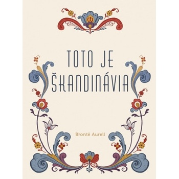 Toto je Škandinávia | Brontë Aurell