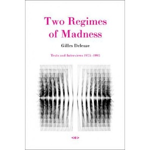 Two Regimes of Madness | Gilles Deleuze (ISBN: 9781584350620)