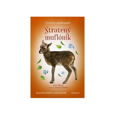 Zvierací záchranári - Stratený muflónik - Jana Olivová
