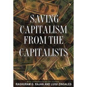 Saving Capitalism from the Capitalists | Raghuram G Rajan (ISBN: 9780691121284)