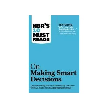 Image 1 of HBR's 10 Must Reads on Making Smart Decisions (with featured article "Before You Make That Big Decision. . . " by Daniel Kahneman, Dan Lovallo, and Olivi | Harvard Business Review, Daniel Kahneman, Ram Charan