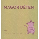 Magor dětem
