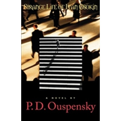 Strange Life of Ivan O - P. Ouspensky, P. Uspenskii