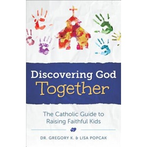 Discovering God Together | Gregory K Popcak (ISBN: 9781622822461)