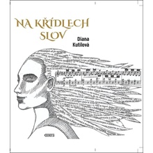 Na křídlech slov - Diana Kutilová