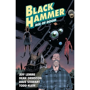 Black Hammer Vol. 3: Age Of Doom Part One Lemire Jeff