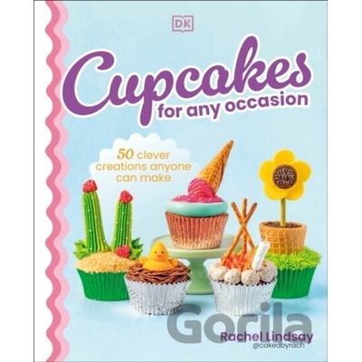 Cupcakes for Any Occasion - Rachel Lindsay, DK