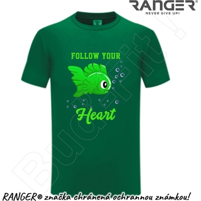 Ranger tričko motív Follow Your Heart zelená