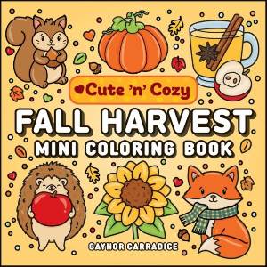 FALL HARVEST MINI COLORING BOOK (ISBN: 9781507226872)