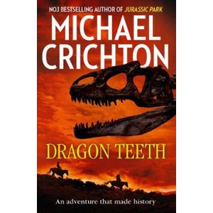 Dragon Teeth | Michael Crichton (ISBN: 9780008173098)