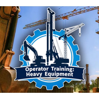 Operator Training: Heavy Equipment