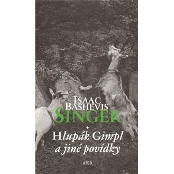 Hlupák Gimpl - Bashevis Singer Isaac