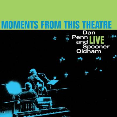Dan Penn - PENN, DAN/SPOONER OLDHAM - MOMENTS FROM THIS THEATRE Vinyl