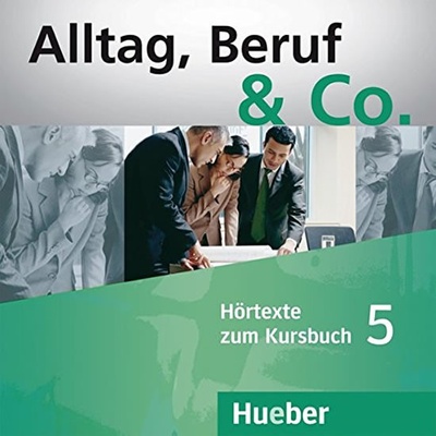 Alltag, Beruf, Co. 5 audio CD k 5. dílu učebnice B1/1