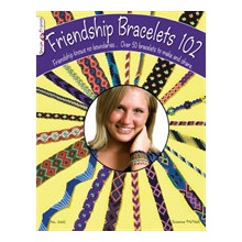 Friendship Bracelets 102