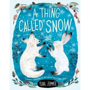 Thing Called Snow | Yuval Zommer (ISBN: 9780192769831)