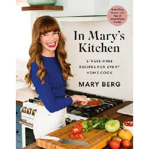In Mary's Kitchen: Stress-Free Recipes for Every Home Cook | BERG MARY (ISBN: 9780525611943)