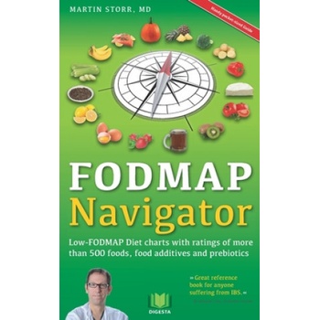 The Fodmap Navigator: Low-Fodmap Diet Charts with Ratings of More Than 500 Foods, Food Additives and Prebiotics Storr MartinPaperback