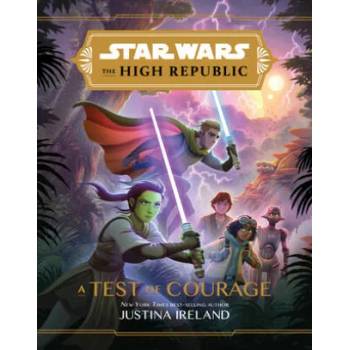 Star Wars The High Republic: A Test Of Courage