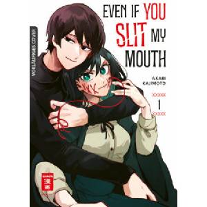 Even if you slit my Mouth 01 | Akari Kajimoto, Claudia Peter (ISBN: 9783755503385)