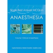 Single Best Answer MCQs in Anaesthesia Mendonca Dr. Cyprian