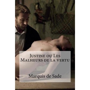 Justine ou Les Malheurs de la vertu (ISBN: 9781533116031)