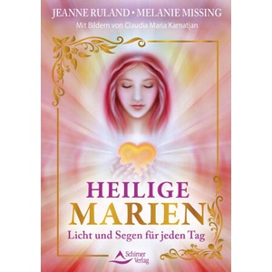 Heilige Marien- Licht und Segen für jeden Tag | Melanie Missing, Claudia Maria Karnatjan (2025)