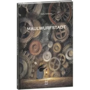 Maulwurfstadt | Torben Kuhlmann, Torben Kuhlmann (ISBN: 9783314102745)