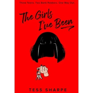 Girls I've Been | Tess Sharpe (ISBN: 9780593353806)