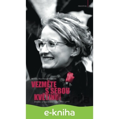 Vezměte s sebou květinu! - Monika MacDonagh-Pajerová