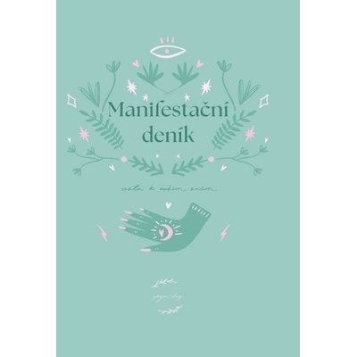 Manifestační deník - Cesta k vašim snům
