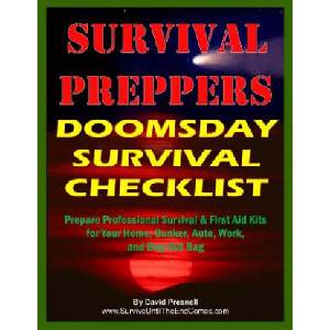 Survival Preppers Doomsday Survival Checklist: Prepare Professional Survival & First Aid Kits for Your Home, Bunker, Auto, Work, and Bug-Out Bag (ISBN: 9781507714737)