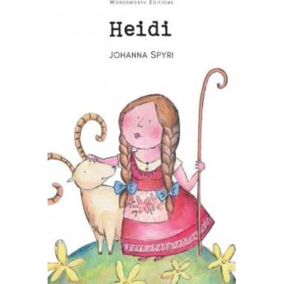 Heidi - Wordsworth Children's Classics - Johanna Spyri