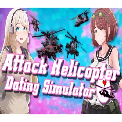 Attack Helicopter Dating Simulator