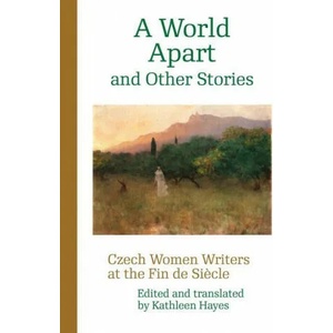 World Apart and Other Stories | Kathleen Hayes (ISBN: 9788024647333)